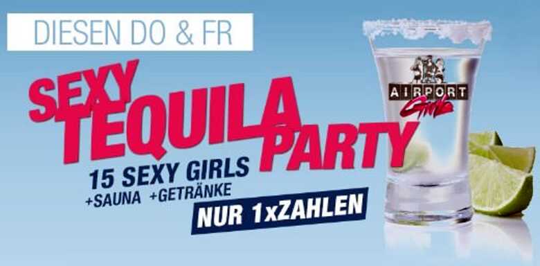 Flyer sexy Tequila Party 15 Girls + Sauna + Getränke